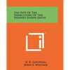 The Fate Of The Persecutors Of The Prophet Joseph Smith - Paperback