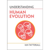 Understanding Human Evolution - Paperback