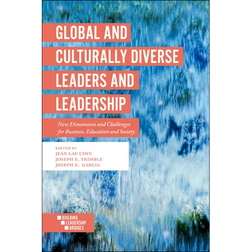 Global and Culturally Diverse Leaders and Leadership: New Dimensions and Challenges for Business, Education and Society - Paperback
