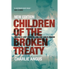 Children of the Broken Treaty: Canada's Lost Promise and One Girl's Dream - Paperback