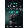 When Death Comes for You - Paperback