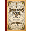 A Generous Pour: Tall Tales from the Backroom of Jimmy Kelly's - Hardcover