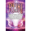 Reiki: Libere sus poderes curativos a través de la palma de la mano desvelando los secretos y símbolos del Reiki según sus enseñanzas originales - Hardcover