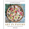 Art in Pastry: The Delicate Art of Pastry Decoration: Recipes and Ideas for Extraordinary Pies and Tarts - Hardcover