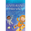 Constelaciones para niños: ¡La forma más divertida de aprender sobre las estrellas, descubrir la magia del sistema solar y observar los astros como un - Hardcover