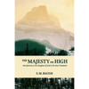 The Majesty on High: Introduction to the Kingdom of God in the New Testament - Paperback