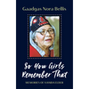 So You Girls Remember That: Memories of a Haida Elder - Paperback