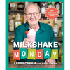 Milkshake Monday: 80+ Frosty Treats to Make Any Day Special: A Cookbook - Hardcover