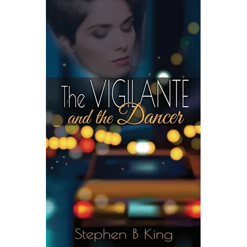 The Vigilante and the Dancer - Paperback
