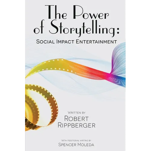 THE POWER OF STORYTELLING Social Impact Entertainment - Paperback