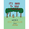 It's Hard to Hug a Porcupine - Hardcover