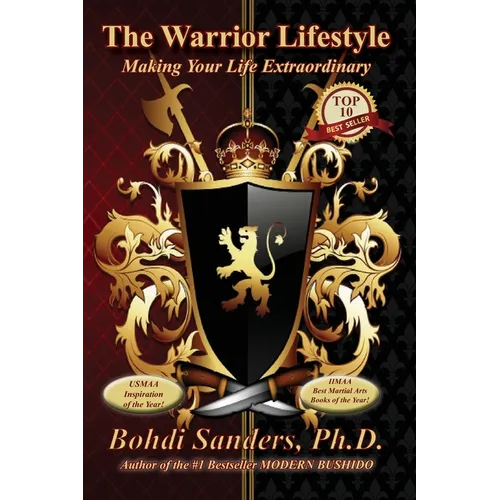 The Warrior Lifestyle: Making Your Life Extraordinary - Paperback