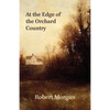 At the Edge of the Orchard Country - Paperback