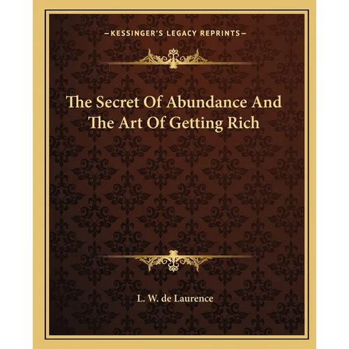 The Secret Of Abundance And The Art Of Getting Rich - Paperback
