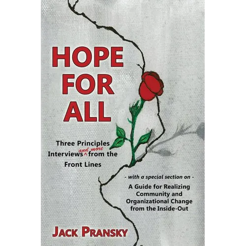 Hope for All: Three Principles Interviews and More from the Front Lines - Paperback