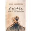 Selfie and Other Stories - Paperback