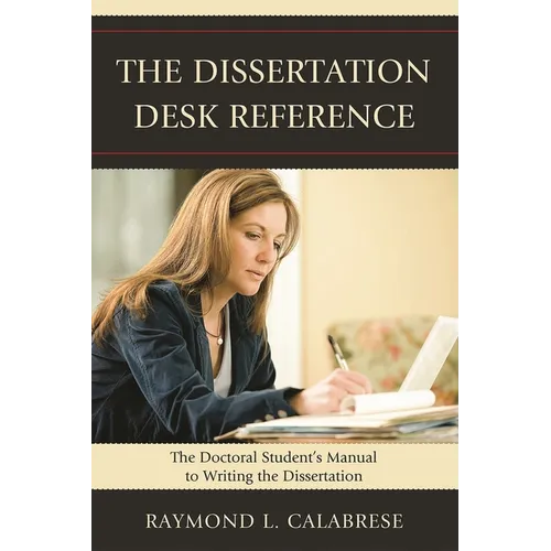 Dissertation Desk Reference: The Doctoral Student's Manual to Writing the Dissertation - Paperback