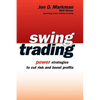 Swing Trading: Power Strategies to Cut Risk and Boost Profits - Paperback