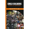 Child Soldiers: Practice, Law and Remedies - Hardcover