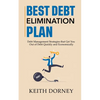 Best Debt Elimination Plan: Debt Management Strategies that Get You Out of Debt Quickly and Economically - Paperback