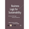 Business Logic for Sustainability: A Food and Beverage Industry Perspective - Paperback