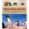 What Poo Can Do: How Animals Are Fighting the Climate Crisis - Hardcover
