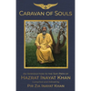 Caravan of Souls: An Introduction to the Sufi Path of Hazrat Inayat Khan - Hardcover