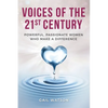 Voices of the 21st Century: Powerful, Passionate Women Who Make a Difference - Paperback