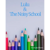 Lulu & The Noisy School - Paperback