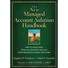 The New Managed Account Solutions Handbook: How to Build Your Financial Advisory Practice Using Managed Account Solutions - Paperback