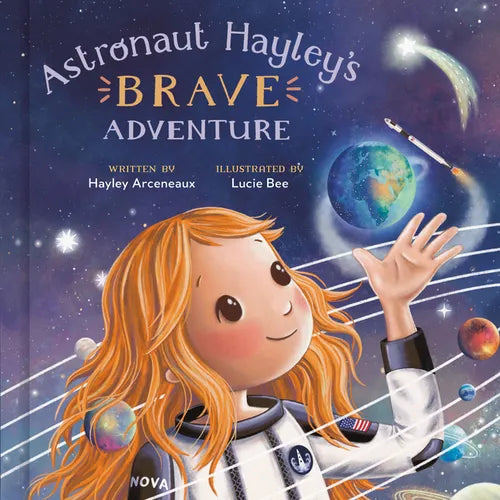 Astronaut Hayley's Brave Adventure - Hardcover