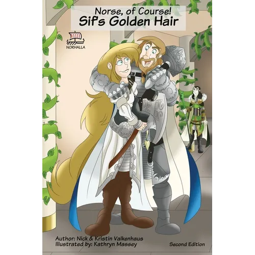 Norse, of Course! Sif's Golden Hair: Norse Mythology: Vikings for Kids: Odin, Thor, Loki - Hardcover