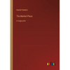 The Market-Place: in large print - Paperback