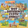 Spot the Differences - Exotic Animals: Search and Find Picture Book for Kids Ages 4 and Up - Paperback