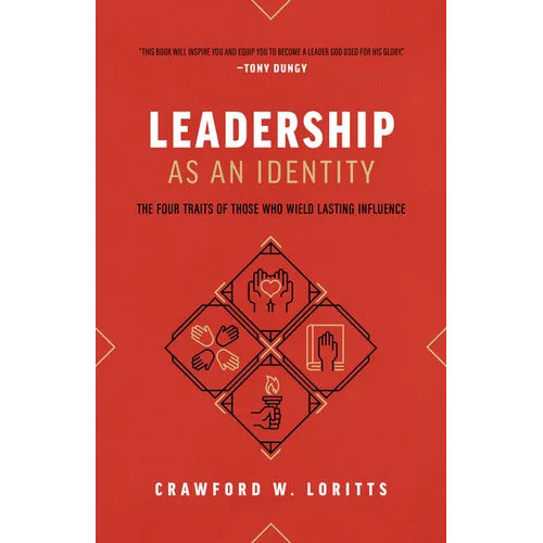 Leadership as an Identity: The Four Traits of Those Who Wield Lasting Influence - Paperback