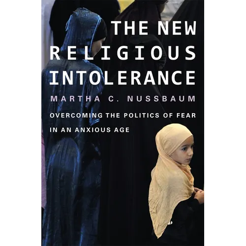 New Religious Intolerance: Overcoming the Politics of Fear in an Anxious Age - Paperback
