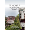 St. Michael's Residential School: Lament and Legacy - Paperback