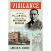 Vigilance: The Life of William Still, Father of the Underground Railroad - Hardcover