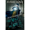 Arcane Entanglement (The Mage and His Brute Book 1) - Paperback