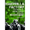 The Guerrilla Factory: The Making of Special Forces Officers, the Green Berets - Paperback