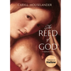 The Reed of God: A New Edition of a Spiritual Classic - Paperback
