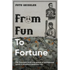 From Fun to Fortune - Paperback