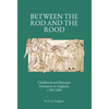 Between the Rod and the Rood: Childhood and Monastic Formation in England, c.950-1200. - Hardcover