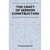 The Craft of Sermon Construction - Paperback