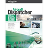 Aircraft Dispatcher Oral Exam Guide: Prepare for the FAA Oral and Practical Exam to Earn Your Aircraft Dispatcher Certificate - Paperback