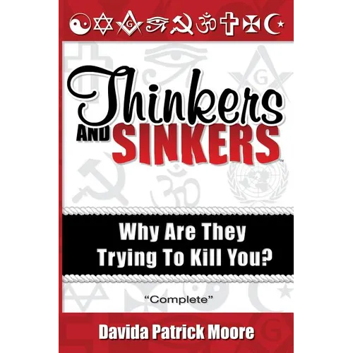 Thinkers and Sinkers: Why Are They Trying to Kill You? - Paperback