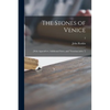 The Stones of Venice: [With Appendices, Additional Notes, and "Venetian Index."]; 2 - Paperback