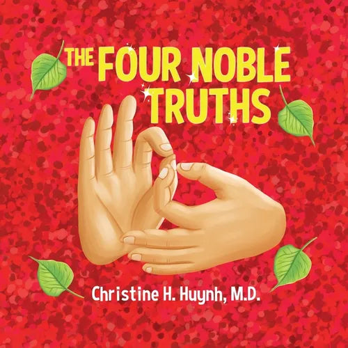 The Four Noble Truths: The Buddha's First Sermon in Buddhism for Children - A Buddhist Teaching For Kids - Paperback