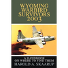 Wyoming Warbird Survivors 2003: A Handbook on where to find them - Paperback