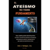El Ateismo no tiene Fundamento - Paperback